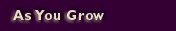 As You Grow